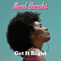 Soul Bombs - Get It Right by HaaS