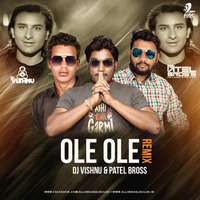 Ole Ole (Remix) - DJ Vishnu &amp; Patel Bross by AIDC