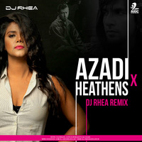 AZADI X HEATHENS (MASHUP) - DJ RHEA by AIDC