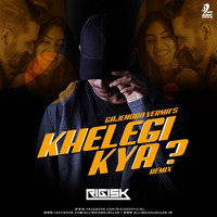 Khelegi Kya (Remix) - Gajendra Verma - Rigisk by AIDC