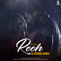 Rooh (Remix) - Tej Gill - DJ Gourav by AIDC