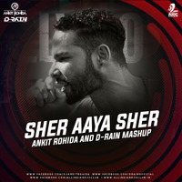 Sher Aya Sher (Mashup) - Ankit Rohida & D-Rain by AIDC