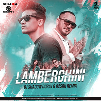Lamberghini (Remix) - The Doorbeen feat Ragini - DJ Shadow Dubai & O2SRK by AIDC