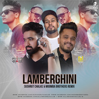 Lamberghini (Remix) - Sushrut Chalke X Moomba Brothers by AIDC