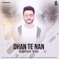 Dhan Te Nan (Remix) - DJ Abhishek by AIDC