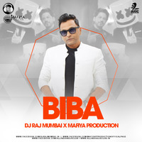 BIBA (Remix) - DJ RAJ MUMBAI  X Mafiya Production by AIDC
