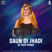 Saun Di Jhadi (Remix) - Babbu Maan - DJ Jazzy by AIDC