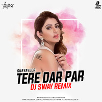 Tere Dar Par (Suryaveer) - DJ Sway Remix by AIDC