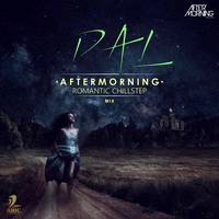 PAL - Aftermorning Chillstep by AIDC