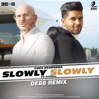 Slowly Slowly (Remix) - Debb by AIDC