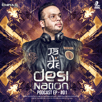 Desi Nation Podcast Ep #01 - DJ Chirag Dubai by AIDC