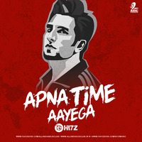 Apna Time Aayega (Remix) - HI7Z by AIDC