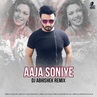 Aaja Soniye (Remix) - DJ Abhishek by AIDC