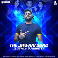 The Jawani Song (Club Mix) - DJ Aaditya by AIDC