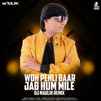 Woh Pehli Baar Jub Hum MIle (Remix) - DJ Maulik by AIDC