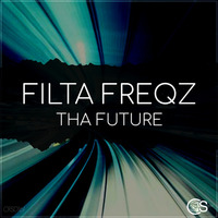 Filta Freqz - Tha Future (Original Mix) by Craniality Sounds