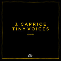 J. Caprice - Tiny Voices (Original Mix) by Craniality Sounds