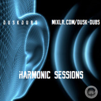 Harmonic Sessions 006 by Dusk Dubs