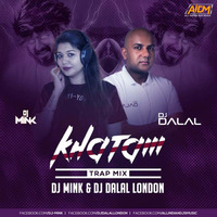Khatam (Trap Mix) DJ Dalal London X DJ Mink by AIDM