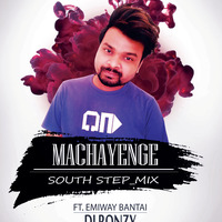 MACHAYENGE_DJ RonZY_South Step Mix_Ft.EMIWAY BANTAI by DJ RonZY