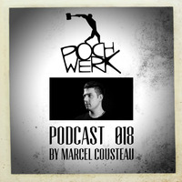 Pochwerk Podcast#018 by Marcel Cousteau by POCHWERK