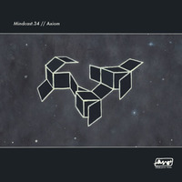 Mindcast.34 // Axiom by Mindwaves Music