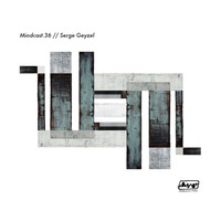 Mindcast.36 // Serge Geyzel by Mindwaves Music