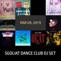 Sgoliat Dance Club Dj Set (Mar 09, 2019) by Sgoliat rMx