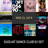 Sgoliat Dance Club Dj Set (Mar 23, 2019) by Sgoliat rMx