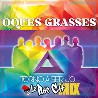 Oques Grasses -  Torno a ser jo (Lo Puto Cat Mix) by Lo Puto Cat