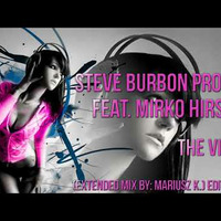 Steve Burbon Project feat  Mirko Hirsch - The Vibe Extended Mix by Mariusz K  edit  2k17.mp3 by Tomek Pastuszka