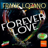 Frank Lozano - Forever Love ( Original Mix for RI4Y & R 80 ) by Tomek Pastuszka