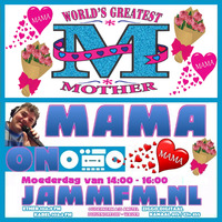 JammFm 12-5-2019 &quot; EDWIN ON = MAMA ON &quot; The JAMM ON Mothersday met Edwin van Brakel op Jamm Fm by Edwin van Brakel ( JammFm )