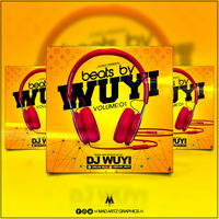 Beats By Wuyi vol 1 by deejay_wuyi