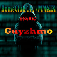HomeCluB 111 Guyzhmo MMXIX by Guyzhmo Pa