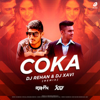 Coka (Remix) - DJ Rehan & DJ Xavi by Dj Rehan