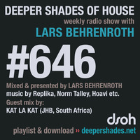 DSOH #646 Deeper Shades Of House w/ guest mix by KAT LA KAT by Lars Behrenroth