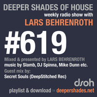 Deeper Shades Of House #619 w/ guest mix by SECRET SOULS by Lars Behrenroth