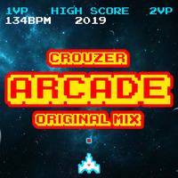Crouzer - Arcade (Original Mix) by Crouzer