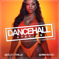 SELECTA KILLA &amp; UMAN - DANCEHALL STATION SHOW #294 by Selecta Killa