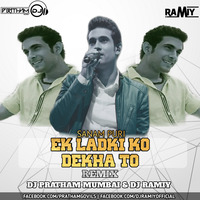 EK LADKI KO DEKHA TO (SANAM PURI) (REMIX) BY DJ PRATHAM MUMBAI & DJ RAMIY by DJ RAMIY OFFICIAL