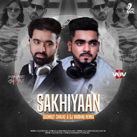 Maninder Buttar - SAKHIYAAN (Sushrut Chalke &amp; Dj Vaibhav Remix) by Sushrut Chalke