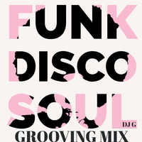 Funk Disco Soul (grooving mix) by Dj G