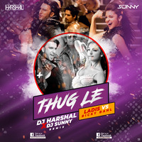 Thug Le (Remix) - DJ Harshal &amp; DJ Sunny by DJ Harshal