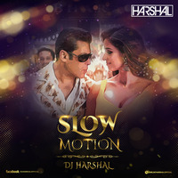 Slow Motion (Remix) - DJ Harshal by DJ Harshal