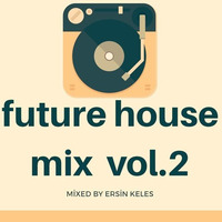 Ersin Keles - Future House Mix 2019 Vol.2 by TDSmix