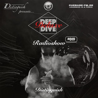 Distinguish pres. Deep Dive Deluxe Radioshow #019 by Distinguish
