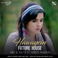 Hawayein ft Shruti prakash ( Future house) DJ AMY X VØLTX (Future House) by  AMY x VØLTX