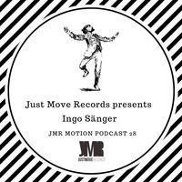 JMR Motion Podcast 28 - Ingo Sänger by Just Move Records