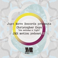 JMR Motion Podcast 29 - Christopher  (RIP) by Just Move Records